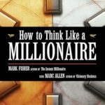 Unlock Your Financial Mindset: A Comprehensive Review of ‘How to Think Like a Millionaire’ Unlock Your Financial Mindset: A Comprehensive Review of ‘How to Think Like a Millionaire’