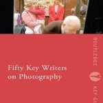 Essential Insights and Perspectives: Fifty Key Writers on Photography (Routledge Key Guides) – A Comprehensive Review