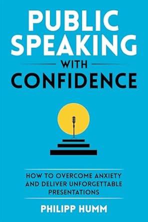 Transform Your Speaking Skills: A Must-Read Review of ‘Public Speaking with Confidence: How to Overcome Anxiety and Deliver Unforgettable Presentations (Storytelling for Business Book 2)’