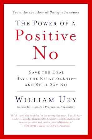 Transform Your Boundaries: A Comprehensive Review of ‘The Power of a Positive No: How to Say No and Still Get to Yes’