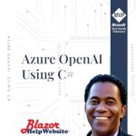 Unlock the Future of AI: A Comprehensive Review of ‘Azure OpenAI Using C#: Exploring Microsoft Azure OpenAI and Embeddings and Vectors to Implement Artificial Intelligence Applications Using C#’