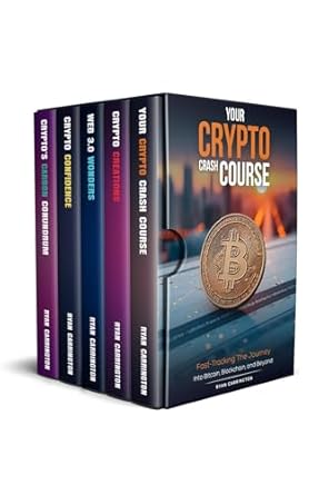Unlock the Secrets of Cryptocurrency with This Must-Read: The Crypto Crash Course Collection: Books 1-5 (Your Crypto Crash Course)