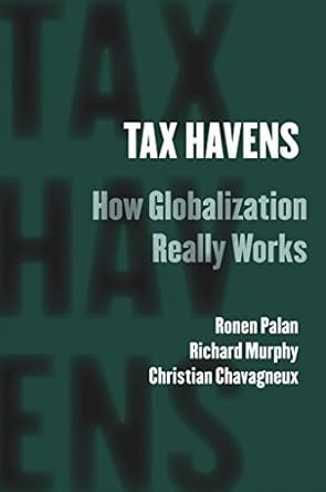 Unveiling the Secrets of Tax Havens: How Globalization Really Works – A Comprehensive Review