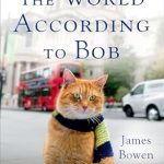 Discover the Heartwarming Journey: The World According to Bob: The Further Adventures of One Man and His Street-Wise Cat