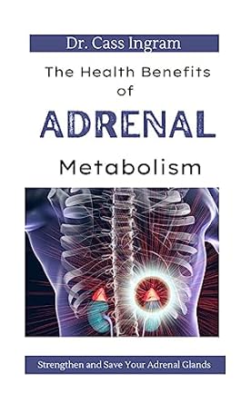 Discover Life-Changing Insights in This Must-Read Review of The Health Benefits of Adrenal Metabolism: How to Strengthen and Save Your Adrenal Glands