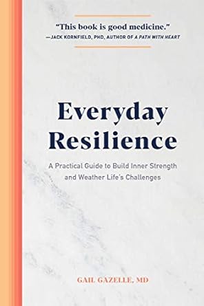 Transform Your Life: A Must-Read Review of Everyday Resilience: A Practical Guide to Build Inner Strength and Weather Life’s Challenges