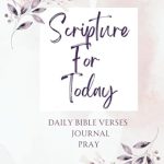 Transform Your Daily Devotions with This Inspiring Review of Scripture For Today: Daily Bible Reading, Prayer Journal- With Verse Of The Day, 60 Days of Meditation on God’s Word, Beautiful Color 8.5 x 11 Workbook