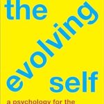 Transform Your Mind: A Deep Dive Into The Evolving Self: A Psychology for the Third Millennium Reprint Edition