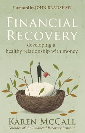 Transform Your Finances: A Comprehensive Review of ‘Financial Recovery: Developing a Healthy Relationship with Money’
