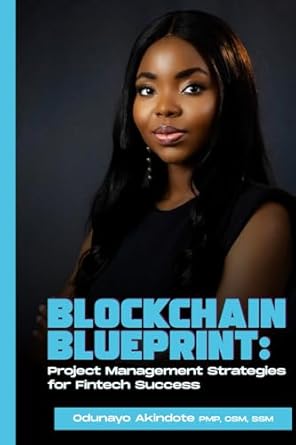 Essential Insights: A Comprehensive Review of Blockchain Blueprint: Project Management Strategies for Fintech Success