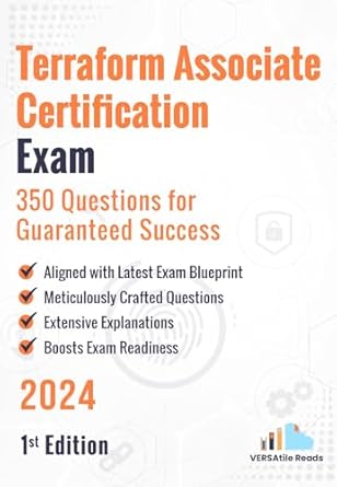 Unlock Your Terraform Expertise: A Comprehensive Review of ‘Terraform Associate Certification Exam: 350 Questions for Guaranteed Success’