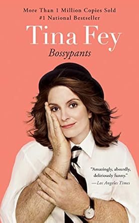 Unforgettable Laughter and Insight: A Review of Bossypants by Tina Fey