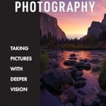 Discover the Profound Insights of ‘Spirituality in Photography: Taking Pictures with Deeper Vision’ – A Transformative Review