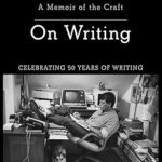 Discover the Secrets of Storytelling: A Compelling Review of ‘On Writing: A Memoir of the Craft (A Memoir of the Craft (Reissue))’