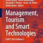 Essential Insights Unveiled: Management, Tourism and Smart Technologies: ICMTT 2024 Volume 2 (Lecture Notes in Networks and Systems Book 1191) Review Essential Insights Unveiled: Management, Tourism and Smart Technologies: ICMTT 2024 Volume 2 (Lecture Notes in Networks and Systems Book 1191) Review