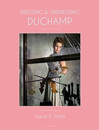 An Intriguing Exploration of Art and Identity: Dressing and Undressing Duchamp