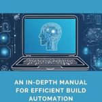 Unlock the Power of Build Automation: A Comprehensive Review of ‘GNU Make: An In-Depth Manual for Efficient Build Automation’ Unlock the Power of Build Automation: A Comprehensive Review of ‘GNU Make: An In-Depth Manual for Efficient Build Automation’