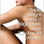 Discover the Secrets to Quick Slimming: A Review of ‘Rapid Weight Loss 2 Page Book Lose 30+lb In 10 Weeks: Simply Easy Effective Eat Any Meal You Want’