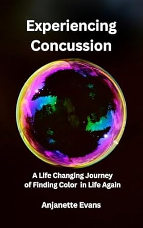 Transformative Insights Await: A Review of ‘Experiencing Brain Injury: A Life Changing Journey While Finding Color in Life Again’