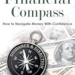 Unlock Your Financial Future: A Comprehensive Review of The Financial Compass: How to Navigate Money with Confidence