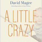 Discover the Heartfelt Journey in ‘A Little Crazy: A Memoir of Finding Purpose and Joy Amid the Madness’ – A Must-Read for Those Seeking Inspiration and Resilience