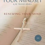 Transform Your Life: A Compelling Review of ‘Renewing Your Mind: A Mindset Book For Spiritual Warfare And Victorious Living’ Transform Your Life: A Compelling Review of ‘Renewing Your Mind: A Mindset Book For Spiritual Warfare And Victorious Living’