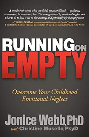 Transform Your Life: A Deep Dive into ‘Running on Empty: Overcome Your Childhood Emotional Neglect’ – A Must-Read Review!