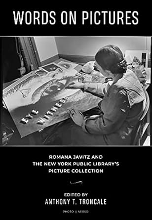 Discover the Visual Legacy: A Review of ‘Words on Pictures: Romana Javitz and the New York Public Library’s Picture Collection’