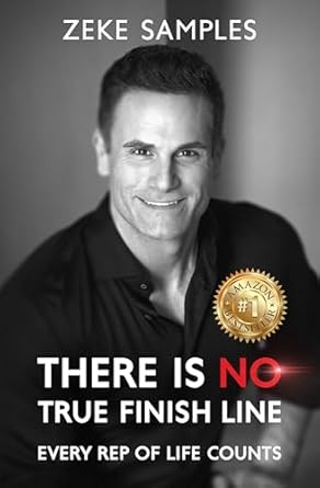 Transform Your Journey with Powerful Insights: A Review of ‘There Is No True Finish Line: Every Rep of Life Counts’