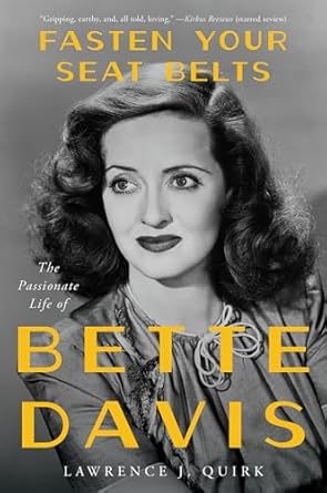 Discover the Unforgettable Journey of a Hollywood Icon: A Review of ‘Fasten Your Seat Belts: The Passionate Life of Bette Davis’