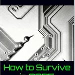 Essential Guide for the Future: A Comprehensive Review of ‘How to Survive in 2025: Manage Your Cybersecurity Like an Enterprise!’ Essential Guide for the Future: A Comprehensive Review of ‘How to Survive in 2025: Manage Your Cybersecurity Like an Enterprise!’