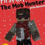 Discover the Thrilling Adventure in Our Review of The Mob Hunter 18: Christmas Freeze (Unofficial Minecraft Superhero Series) – The Mob Hunter (Minecraft’s First Superhero) Discover the Thrilling Adventure in Our Review of The Mob Hunter 18: Christmas Freeze (Unofficial Minecraft Superhero Series) – The Mob Hunter (Minecraft’s First Superhero)
