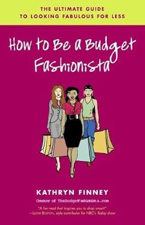 Discover Stylish Savings: A Comprehensive Review of ‘How to Be a Budget Fashionista: The Ultimate Guide to Looking Fabulous for Less’