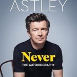 Unforgettable Insights Await: A Deep Dive into ‘Never: The Autobiography’