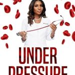 Discover the Secrets to Managing Hypertension: A Review of ‘Under Pressure: A Guide To Controlling High Blood Pressure’