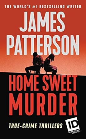 Gripping and Unforgettable: A Review of Home Sweet Murder (ID True Crime Book 2)