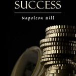 Discover the Secrets to Achieving Your Dreams: A Comprehensive Review of The Law of Success: In Sixteen Lessons
