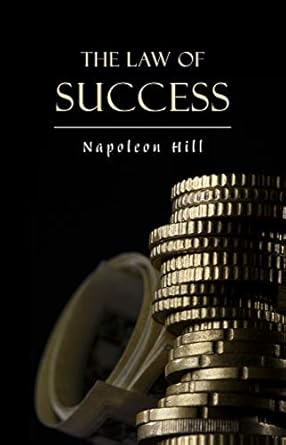 Discover the Secrets to Achieving Your Dreams: A Comprehensive Review of The Law of Success: In Sixteen Lessons