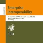 Unlocking Seamless Collaboration: A Comprehensive Review of ‘Enterprise Interoperability: 6th International IFIP Working Conference, IWEI 2015, Nîmes, France, May 28-29, 2015, Proceedings (Lecture Notes in Business Information Processing Book 213)’ Unlocking Seamless Collaboration: A Comprehensive Review of ‘Enterprise Interoperability: 6th International IFIP Working Conference, IWEI 2015, Nîmes, France, May 28-29, 2015, Proceedings (Lecture Notes in Business Information Processing Book 213)’