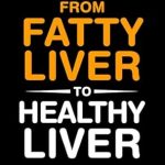 Discover the Life-Changing Secrets in This Must-Read Review: From Fatty Liver to Healthy Liver: I Reversed My Fatty Liver Naturally. Learn How to Do It Too!