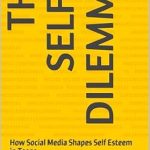 An Eye-Opening Exploration of Identity: The Selfie Dilemma: How Social Media Shapes Self Esteem in Teens