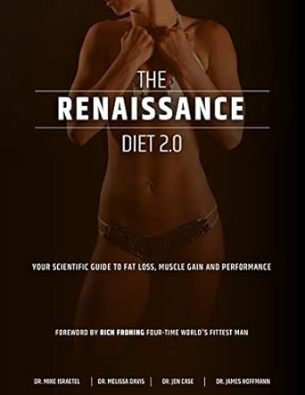 Unlock Your Fitness Potential with This Must-Read: The Renaissance Diet 2.0 (Renaissance Periodization Book 2) Review
