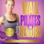 Transform Your Fitness Journey: A Comprehensive Review of ‘Wall Pilates for Seniors: The Ultimate 28-Day Challenge with Illustrated Workouts for Modern Woman and Senior Seeking Strength and Flexibility’