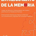 Descubre Cómo Mejorar tu Memoria: Reseña de Entrenamiento de la Memoria: Juegos de Memoria y Entrenamiento del Cerebro para Prevenir la Pérdida de Memoria – Entrenamiento Mental para Mejorar la Memoria, … Your Memory (ESP) nº 2) (Spanish Edition)