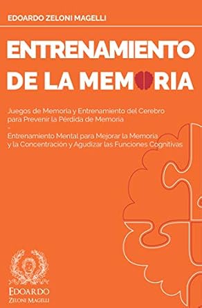Descubre Cómo Mejorar tu Memoria: Reseña de Entrenamiento de la Memoria: Juegos de Memoria y Entrenamiento del Cerebro para Prevenir la Pérdida de Memoria – Entrenamiento Mental para Mejorar la Memoria, … Your Memory (ESP) nº 2) (Spanish Edition)