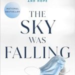 An Inspiring Journey of Courage: ‘The Sky Was Falling: A Young Surgeon’s Story of Bravery, Survival, and Hope’