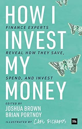 Discover Proven Strategies in ‘How I Invest My Money’: Finance Experts Reveal How They Save, Spend, and Invest