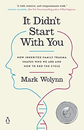 Discover the Truth Behind Your Emotions: A Compelling Review of ‘It Didn’t Start with You: How Inherited Family Trauma Shapes Who We Are and How to End the Cycle’