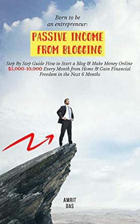 Unlock Your Financial Freedom: A Comprehensive Review of ‘Passive Income From Blogging (2020): Step By Step Guide How to Start a Blog & Make Money Online ,000-10,000 Every Month from Home & Gain Financial Freedom … Money Online From Blogging Series Book 1’