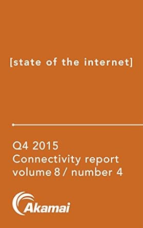 Must-Read Insights: Akamai State of the Internet: Q4 2015 Review